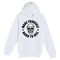 Make Yourself Hard To Kill Gamers Gaming Premium Pullover Hoodie