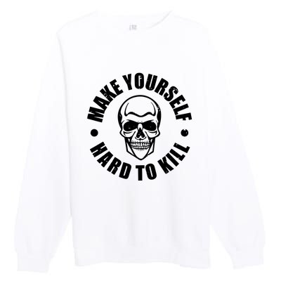 Make Yourself Hard To Kill Gamers Gaming Premium Crewneck Sweatshirt