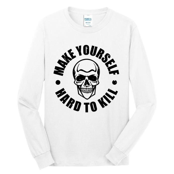 Make Yourself Hard To Kill Gamers Gaming Tall Long Sleeve T-Shirt