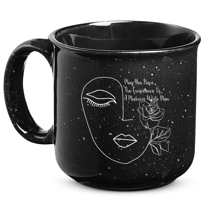 May You Have The Confidence Of A Mediocre White Man Feminist 15oz Campfire Ceramic Mug