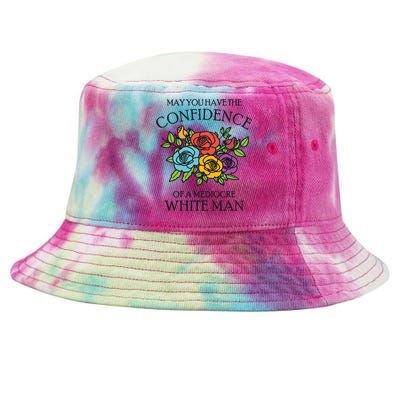 May You Have The Confidence Of A Mediocre White Man Tie-Dyed Bucket Hat