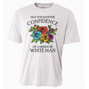 May You Have The Confidence Of A Mediocre White Man Cooling Performance Crew T-Shirt