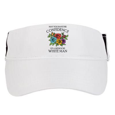 May You Have The Confidence Of A Mediocre White Man Adult Drive Performance Visor