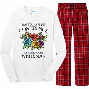 May You Have The Confidence Of A Mediocre White Man Long Sleeve Pajama Set