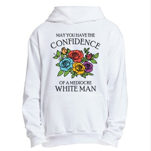 May You Have The Confidence Of A Mediocre White Man Urban Pullover Hoodie