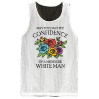 May You Have The Confidence Of A Mediocre White Man Mesh Reversible Basketball Jersey Tank