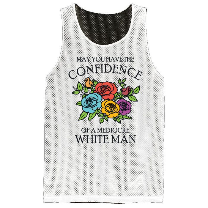 May You Have The Confidence Of A Mediocre White Man Mesh Reversible Basketball Jersey Tank