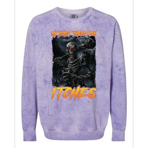 My Yeast Infection Itches Colorblast Crewneck Sweatshirt