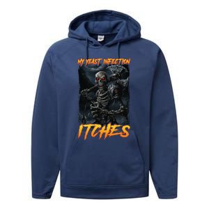 My Yeast Infection Itches Performance Fleece Hoodie