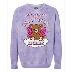 My Yeast Infection Itches Funny Meme Colorblast Crewneck Sweatshirt