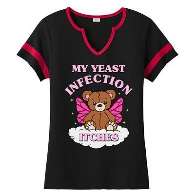 My Yeast Infection Itches Funny Meme Ladies Halftime Notch Neck Tee