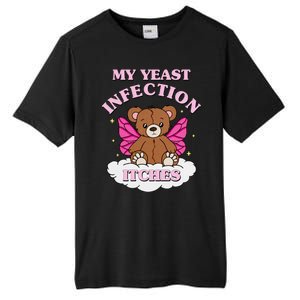 My Yeast Infection Itches Funny Meme Tall Fusion ChromaSoft Performance T-Shirt