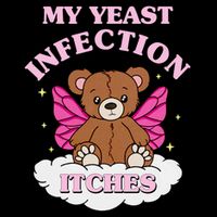 My Yeast Infection Itches Funny Meme Bucket Hat