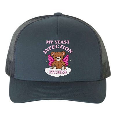 My Yeast Infection Itches Funny Meme Yupoong Adult 5-Panel Trucker Hat