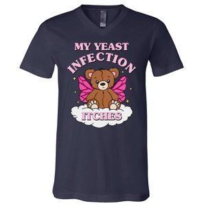 My Yeast Infection Itches Funny Meme V-Neck T-Shirt