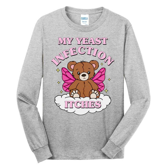 My Yeast Infection Itches Funny Meme Tall Long Sleeve T-Shirt