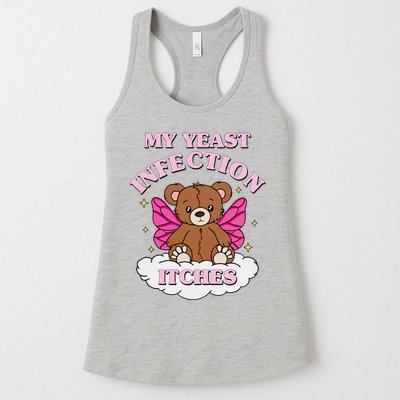 My Yeast Infection Itches Funny Meme Womens Tank Top