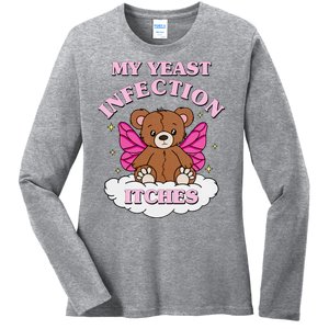 My Yeast Infection Itches Funny Meme Ladies Long Sleeve Shirt