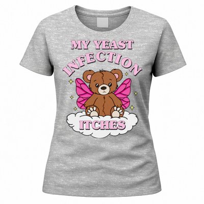 My Yeast Infection Itches Funny Meme Women's T-Shirt