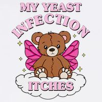 My Yeast Infection Itches Funny Meme Garment-Dyed Sweatshirt