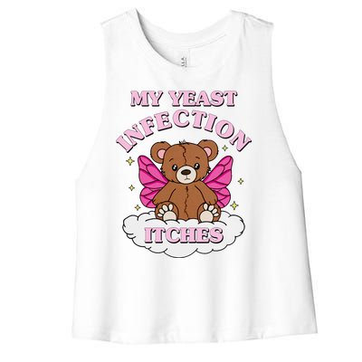 My Yeast Infection Itches Funny Meme Women's Racerback Cropped Tank