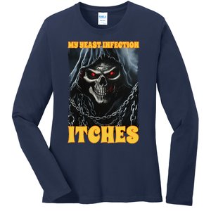 My Yeast Infection Itches Ladies Long Sleeve Shirt