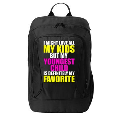 My Youngest Is My Favorite Funny Parent Favorite Child City Backpack