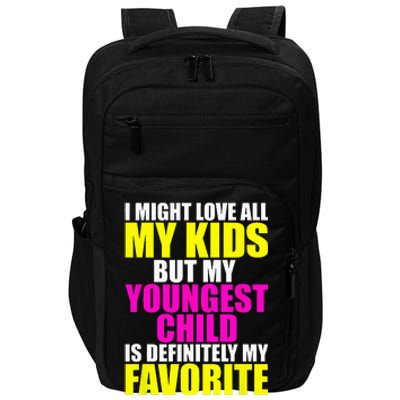 My Youngest Is My Favorite Funny Parent Favorite Child Impact Tech Backpack