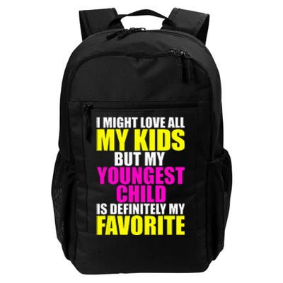 My Youngest Is My Favorite Funny Parent Favorite Child Daily Commute Backpack