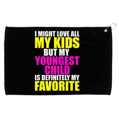 My Youngest Is My Favorite Funny Parent Favorite Child Grommeted Golf Towel