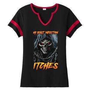 My Yeast Infection Itches Ladies Halftime Notch Neck Tee