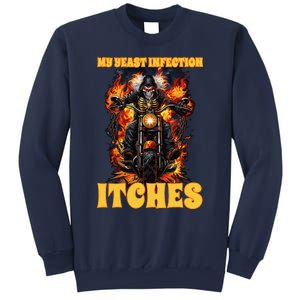 My Yeast Infection Itches Sweatshirt