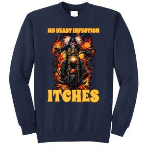 My Yeast Infection Itches Tall Sweatshirt