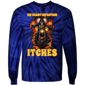 My Yeast Infection Itches Tie-Dye Long Sleeve Shirt