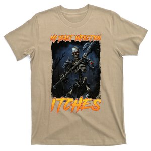 My Yeast Infection Itches T-Shirt