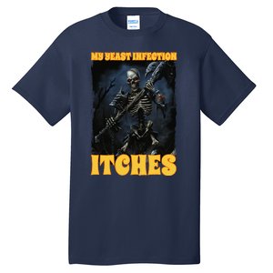 My Yeast Infection Itches Tall T-Shirt