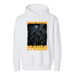 My Yeast Infection Itches Garment-Dyed Fleece Hoodie