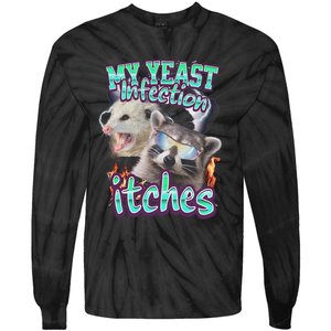 My Yeast Infection Itches Opossum Raccoon Tie-Dye Long Sleeve Shirt