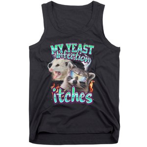 My Yeast Infection Itches Opossum Raccoon Tank Top