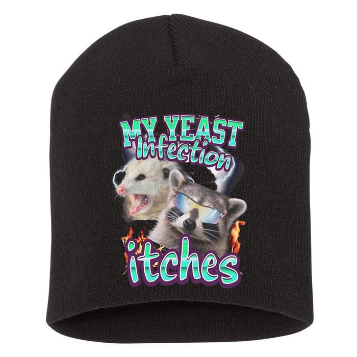 My Yeast Infection Itches Opossum Raccoon Short Acrylic Beanie