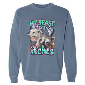 My Yeast Infection Itches Opossum Raccoon Garment-Dyed Sweatshirt