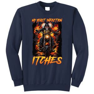 My Yeast Infection Itches Sweatshirt