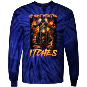 My Yeast Infection Itches Tie-Dye Long Sleeve Shirt