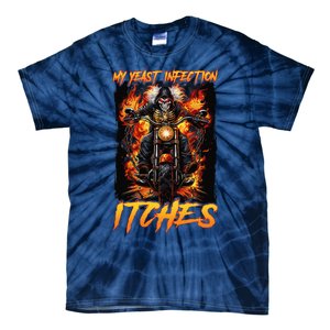 My Yeast Infection Itches Tie-Dye T-Shirt