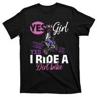 Motocross Yes I Am A Girl And Yes I Ride A Dirt Bike T-Shirt