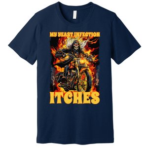 My Yeast Infection Itches Premium T-Shirt