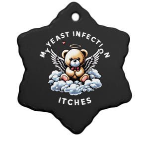 My Yeast Infection Itches Funny Meme Weird Humor Quote Ceramic Star Ornament