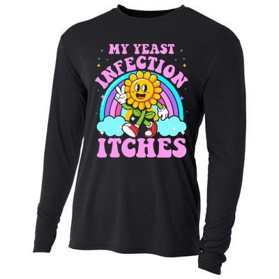 My Yeast Infection Itches Funny Sarcastic Meme Ironic Adult Cooling Performance Long Sleeve Crew