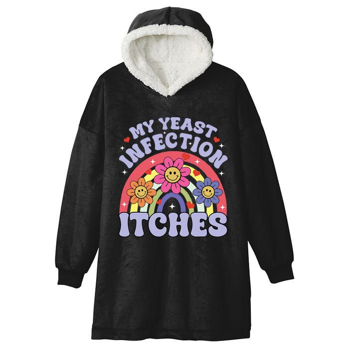 My Yeast Infection Itches Hooded Wearable Blanket