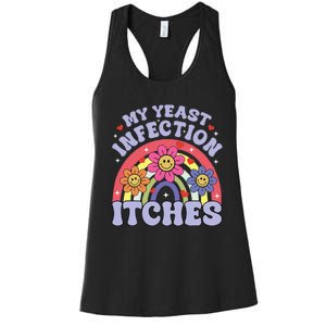 My Yeast Infection Itches Women's Racerback Tank